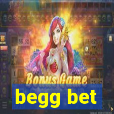 begg bet